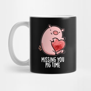 Miss You Pig Time Funny Animal Pun Mug